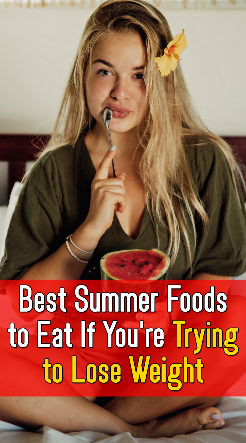 Best Summer Foods to Eat If You're Trying to Lose Weight